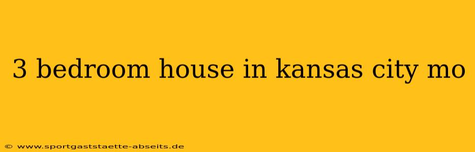 3 bedroom house in kansas city mo