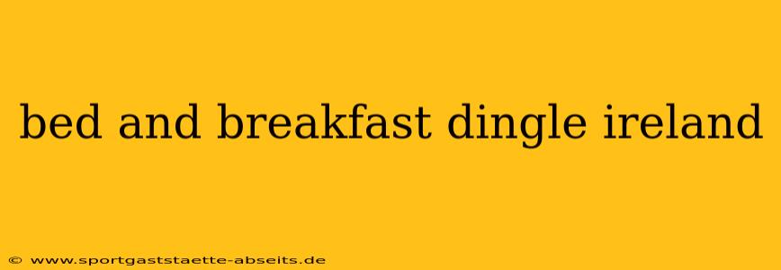 bed and breakfast dingle ireland