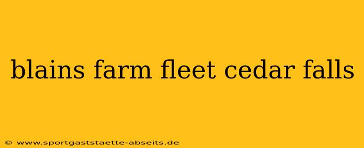 blains farm fleet cedar falls