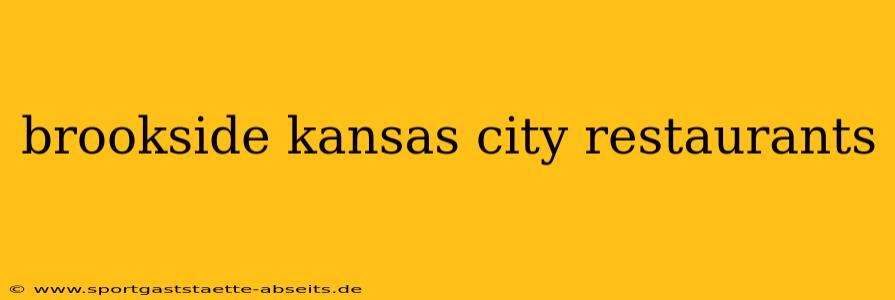 brookside kansas city restaurants