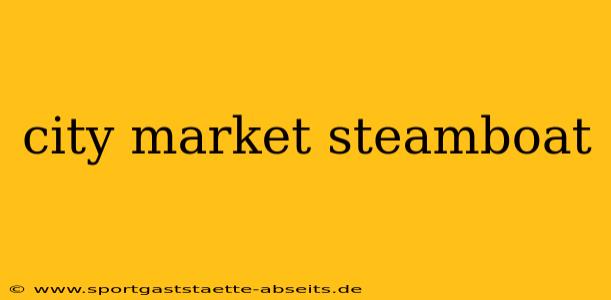 city market steamboat