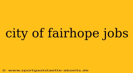 city of fairhope jobs