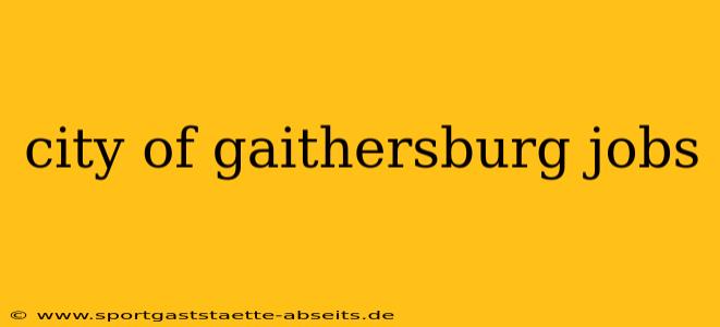 city of gaithersburg jobs