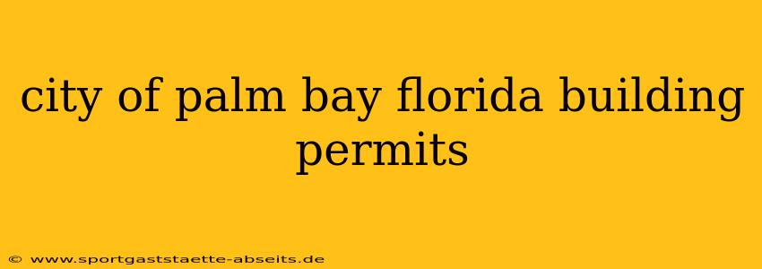 city of palm bay florida building permits