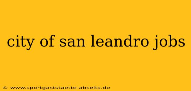 city of san leandro jobs