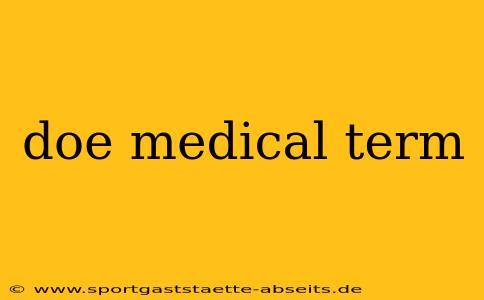 doe medical term