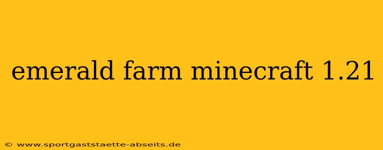emerald farm minecraft 1.21