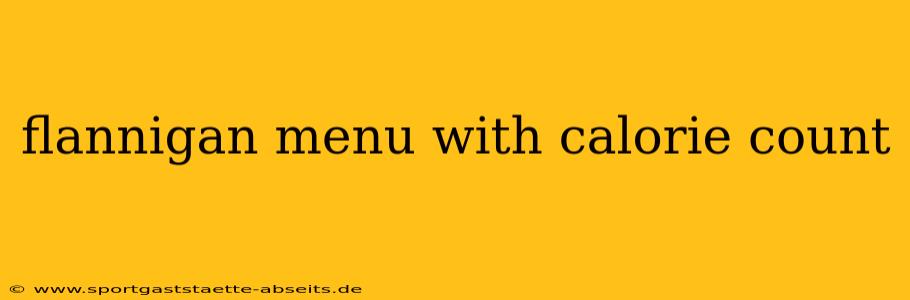 flannigan menu with calorie count