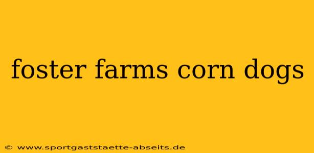 foster farms corn dogs
