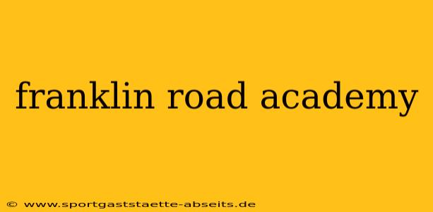 franklin road academy