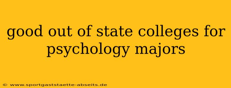 good out of state colleges for psychology majors