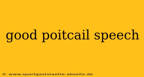 good poitcail speech