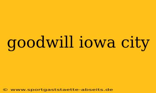 goodwill iowa city