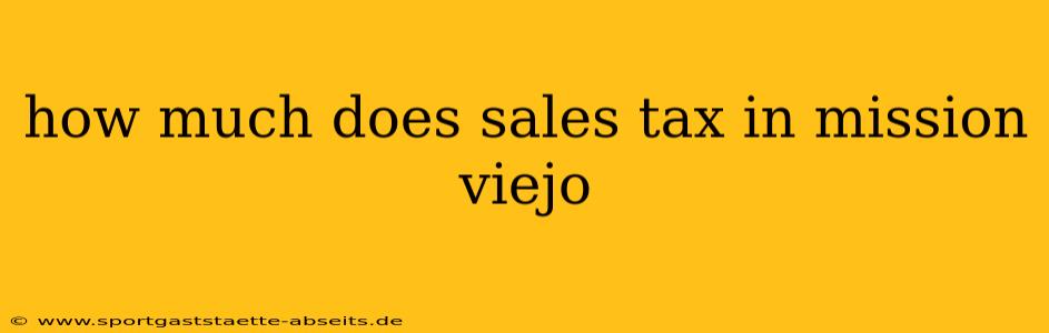 how much does sales tax in mission viejo