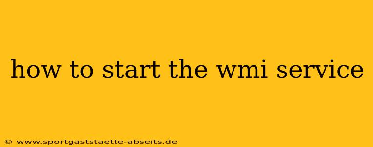 how to start the wmi service