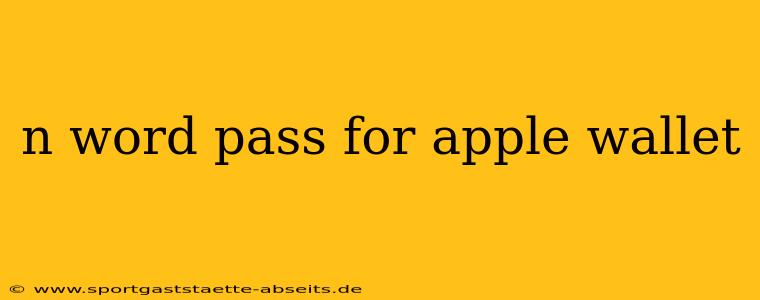 n word pass for apple wallet