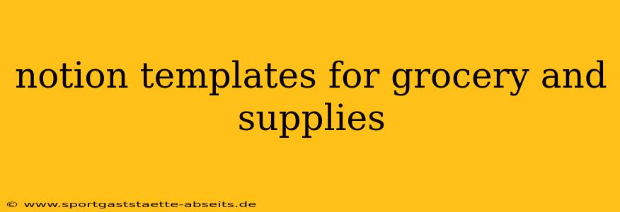 notion templates for grocery and supplies