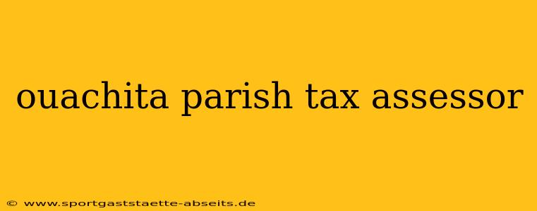 ouachita parish tax assessor