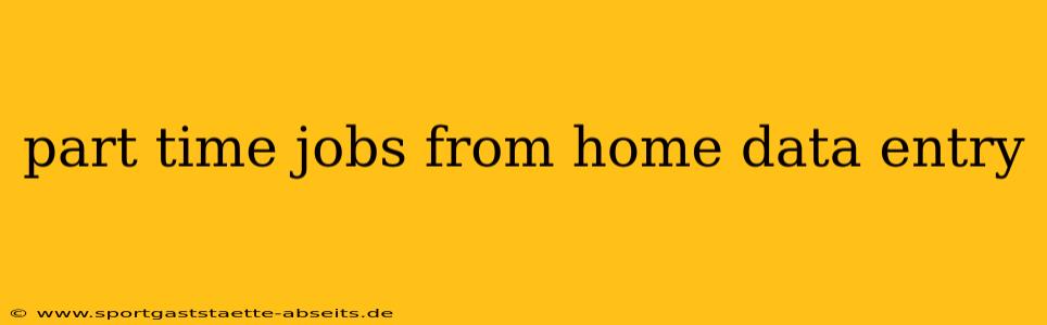 part time jobs from home data entry