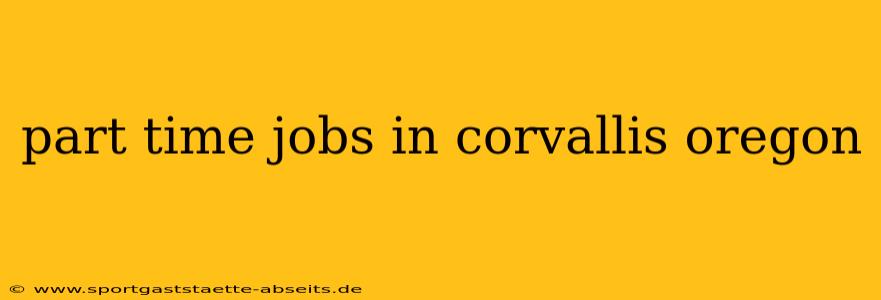 part time jobs in corvallis oregon