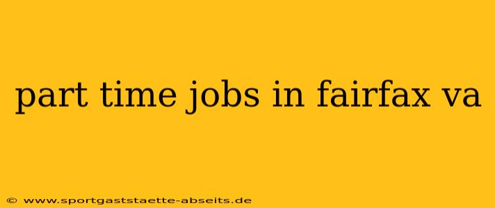 part time jobs in fairfax va