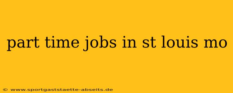 part time jobs in st louis mo
