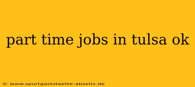 part time jobs in tulsa ok