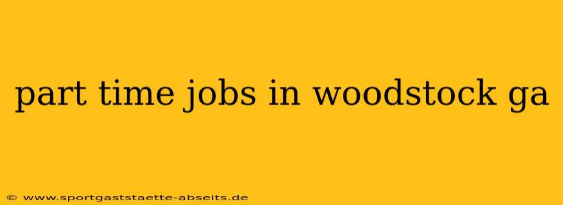 part time jobs in woodstock ga