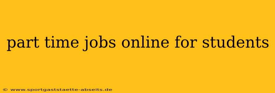 part time jobs online for students