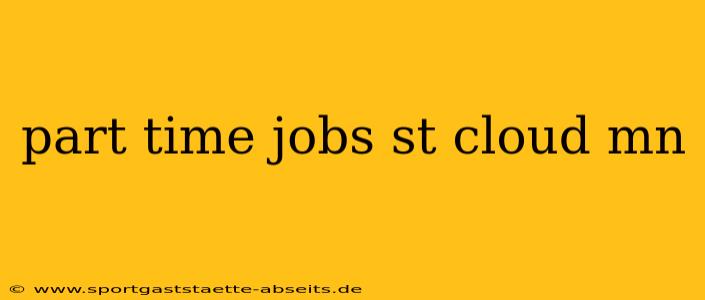 part time jobs st cloud mn