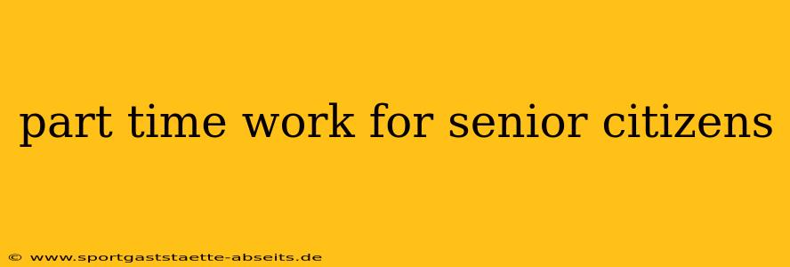 part time work for senior citizens