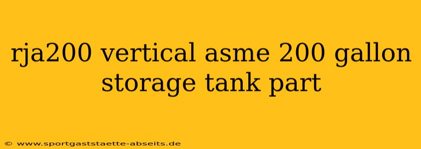 rja200 vertical asme 200 gallon storage tank part