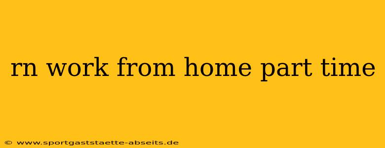 rn work from home part time