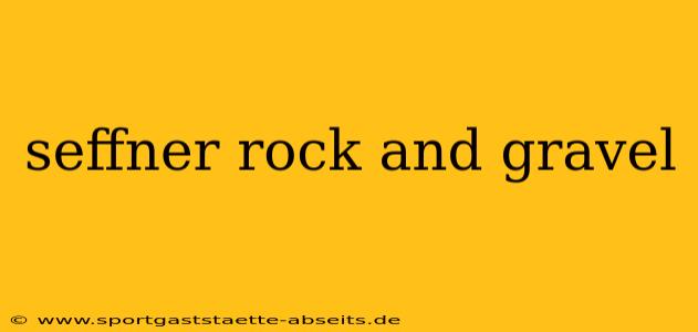 seffner rock and gravel