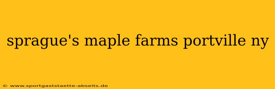 sprague's maple farms portville ny