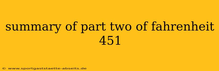 summary of part two of fahrenheit 451