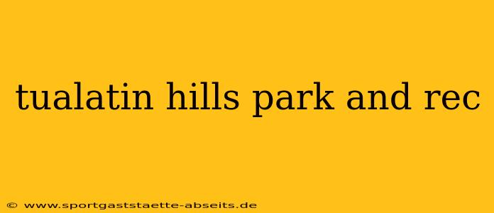 tualatin hills park and rec