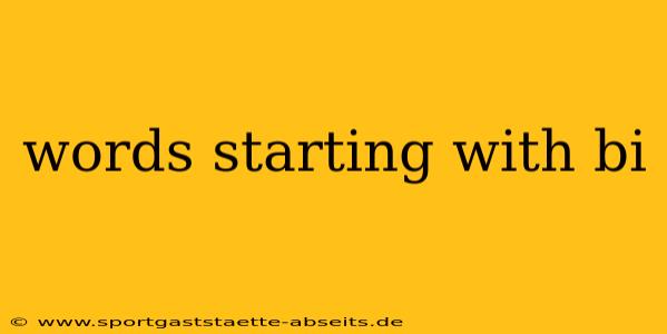 words starting with bi