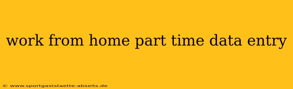 work from home part time data entry